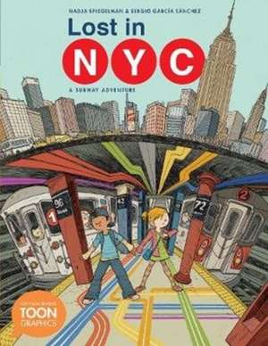 Lost in NYC: A Subway Adventure de Nadja Spiegelman