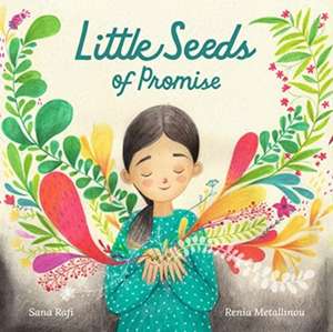 Little Seeds of Promise de Sana Rafi