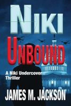 Niki Unbound de James M. Jackson