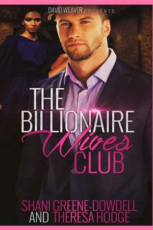 The Billionaire Wives Club de Theresa Hodge