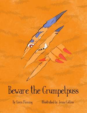 Beware the Grumpelpuss de Kevin Fleming