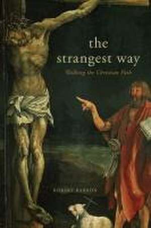 The Strangest Way de Robert Barron