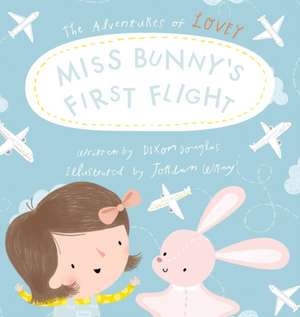 Miss Bunny's First Flight de Dixon Douglas