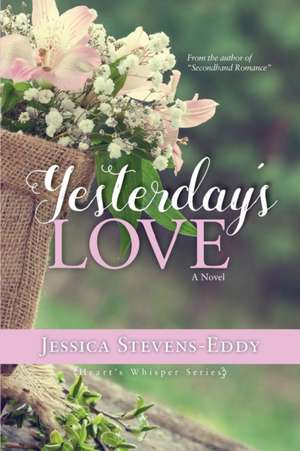 Yesterday's Love de Jessica Stevens-Eddy