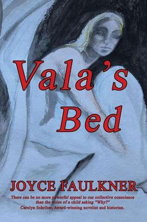 Vala's Bed de Joyce Faulkner