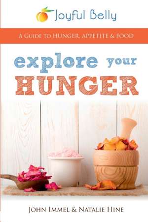 Explore Your Hunger de John Immel