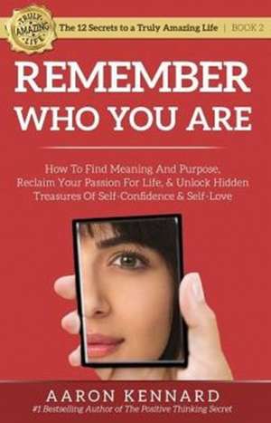 Remember Who You Are de Aaron Kennard