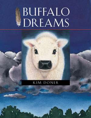 Buffalo Dreams de Kim Doner