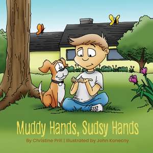 Muddy Hands, Sudsy Hands de Christine Prill