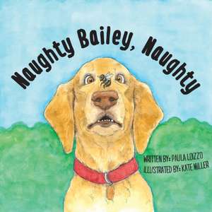 Naughty Bailey, Naughty de Paula Loizzo