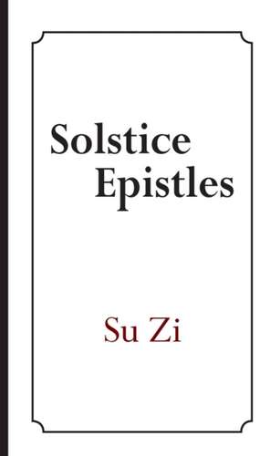 Solstice Epistles de Su Zi
