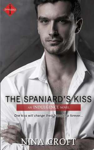 The Spaniard's Kiss de Nina Croft