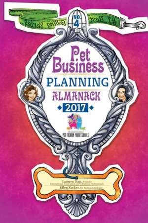 Pet Business Planning Almanack - 2017 de Laurren Darr