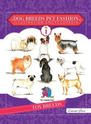 Dog Breeds Pet Fashion Illustration Encyclopedia de Laurren Darr