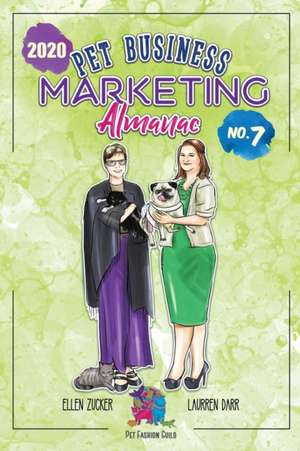 Pet Business Marketing Almanac 2020 de Laurren Darr