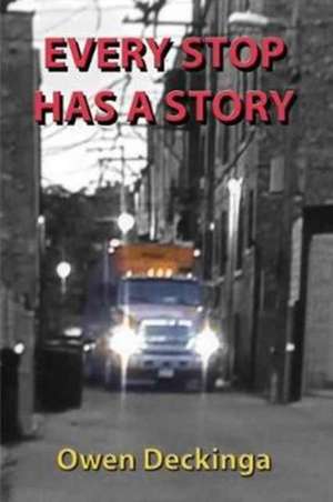 Every Stop Has a Story de Owen Deckinga