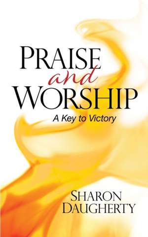 Praise and Worship de Sharon Daugherty