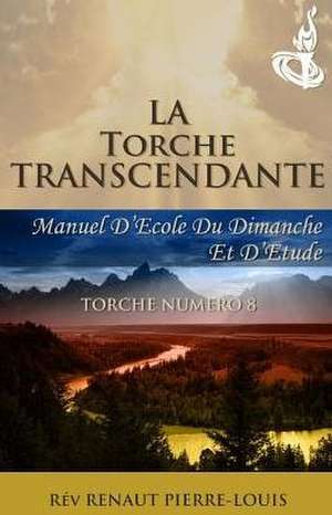 La Torche Transcendante de Renaut Pierre-Louis