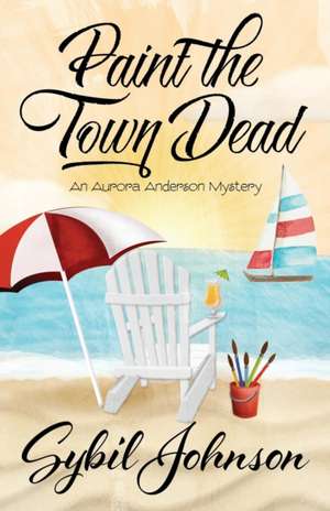 Paint the Town Dead: How a Simple Technology Creates Better Meetings de Sybil Johnson