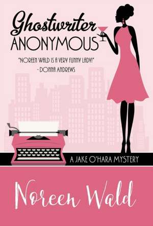 Ghostwriter Anonymous: How a Simple Technology Creates Better Meetings de Noreen Wald