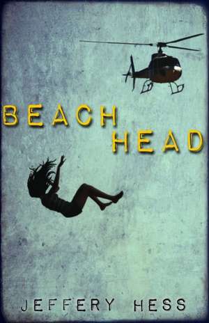 Beachhead de Jeffery Hess