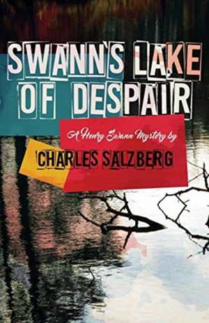 Swann's Lake of Despair de Charles Salzberg