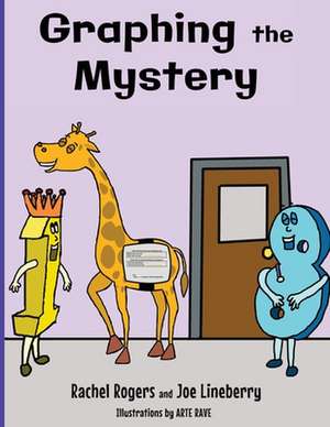 Graphing the Mystery de Rachel Rogers