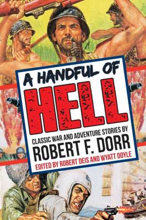 A Handful of Hell de Robert F. Dorr