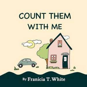 Count Them with Me de Franicia White