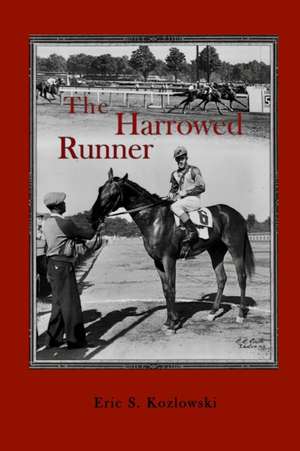 The Harrowed Runner de Eric S. Kozlowski