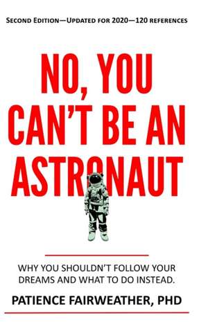 No You Can't be an Astronaut de Patience Fairweather