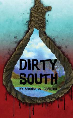 Dirty South de Wanda M. Coppedge