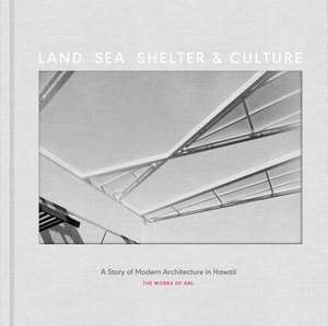 Land, Sea, Shelter, & Culture de Architects of Hawaii Ltd.