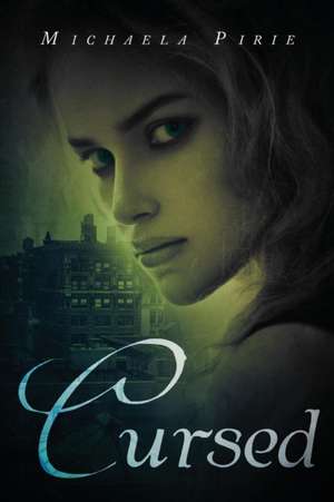 Cursed de Michaela Pirie