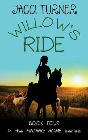 Willow's Ride de Jacci Turner