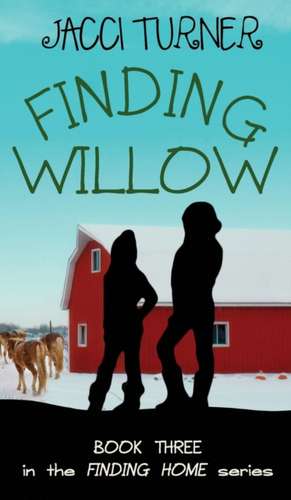 Finding Willow de Jacci Turner