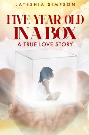 Five-year-old in a Box de Lateshia Simpson