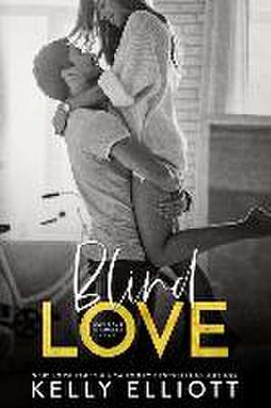 Blind Love de Kelly Elliott
