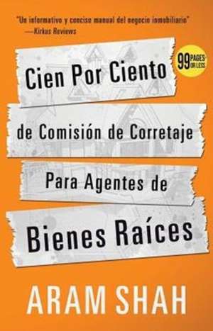 Cien Por Ciento de Comisión de Corretaje Para Agentes de Bienes Raíces de Aram Shah