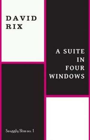 A Suite in Four Windows de David Rix