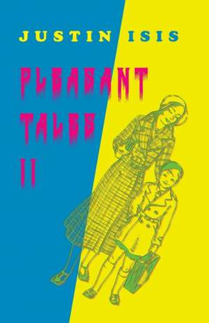 Pleasant Tales II de Justin Isis