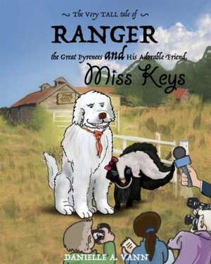 The Very Tall Tale of Ranger and Keys de Danielle A. Vann