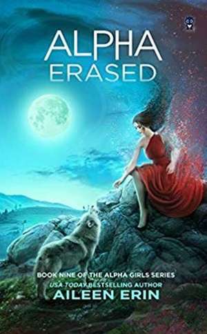 Alpha Erased de Aileen Erin
