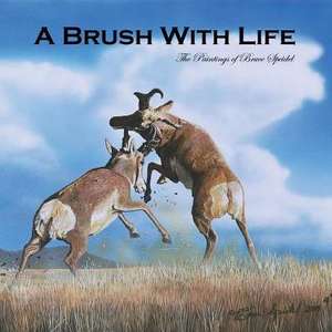 A Brush With Life de Bruce Speidel