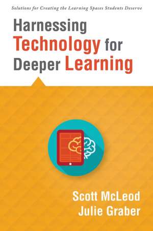 Harnessing Technology for Deeper Learning de Scott Mcleod