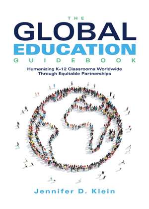 Global Education Guidebook de Jennifer D Klein