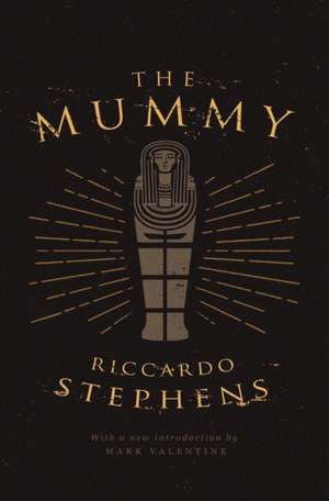 The Mummy (Valancourt 20th Century Classics) de Riccardo Stephens