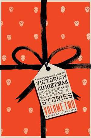 The Valancourt Book of Victorian Christmas Ghost Stories, Volume Two de Grant Allen