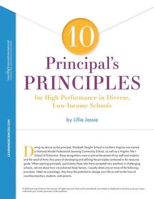 10 Principal's Principles for High Performance in Diverse, Low-Income Schools Quick Reference Guide de Lillie G. Jessie