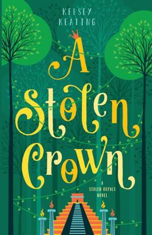 A Stolen Crown de Kelsey Keating